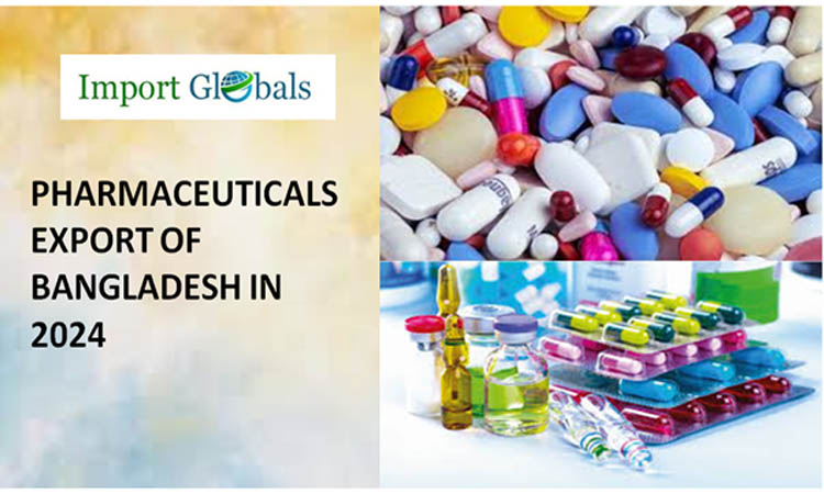 Pharmaceuticals Export of Bangladesh: A Comprehensive List of the Shipments and Trade Partners