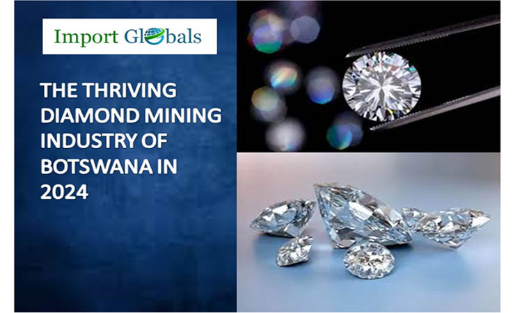 Discover the Latest Details of the Thriving Diamond Mining Industry of Botswana in 2024