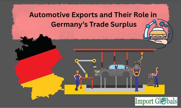 Automotive Exports and Their Role in Germany’s Trade Surplus