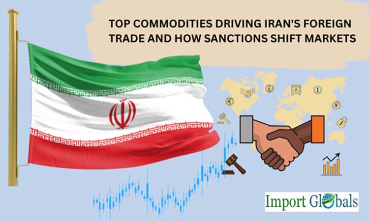Top Commodities Driving Iran's Foreign Trade and How Sanctions Shift Markets